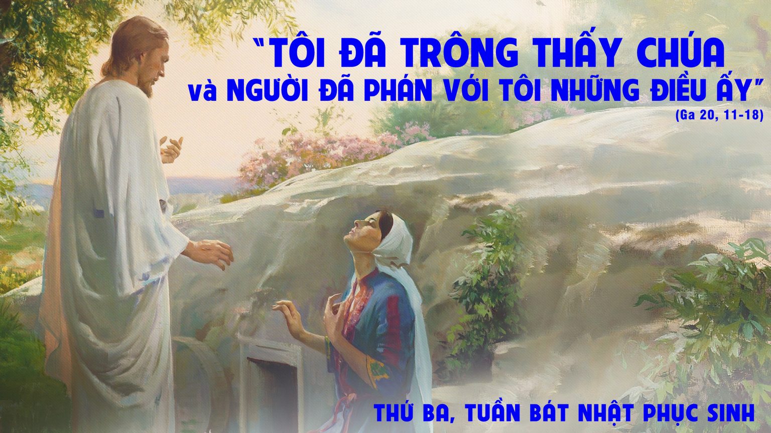 Hạnh phúc được thấy Chúa - Thứ Ba tuần Bát nhật Phục sinh
